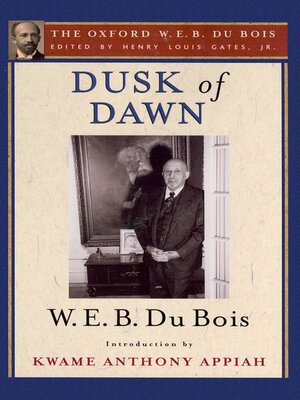 cover image of Dusk of Dawn (The Oxford W. E. B. Du Bois)